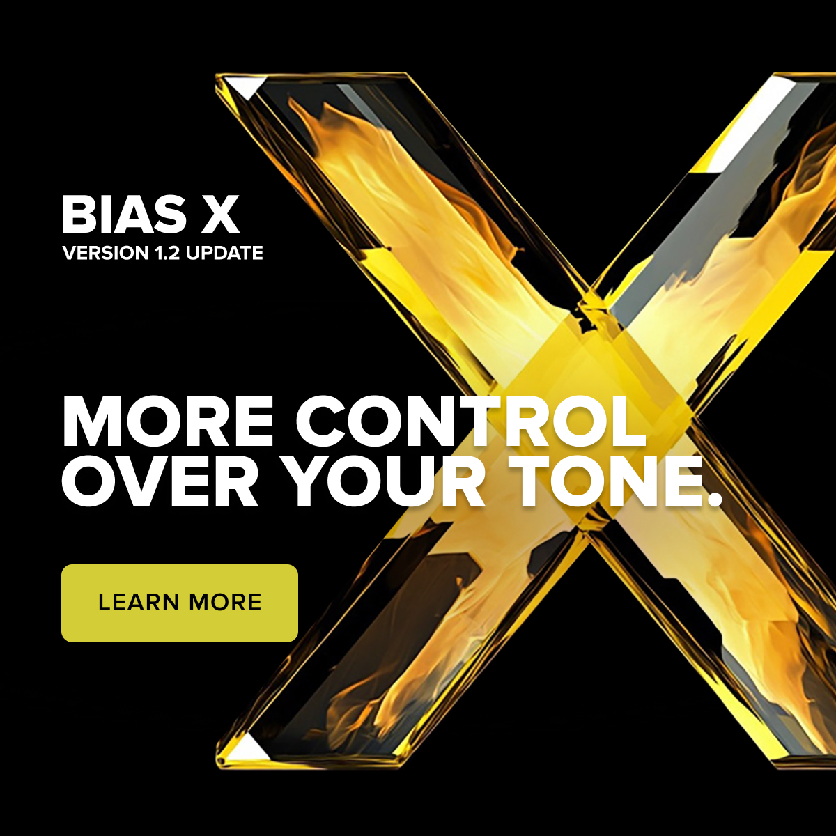 MORE CONTROL OVER YOUR TONE.